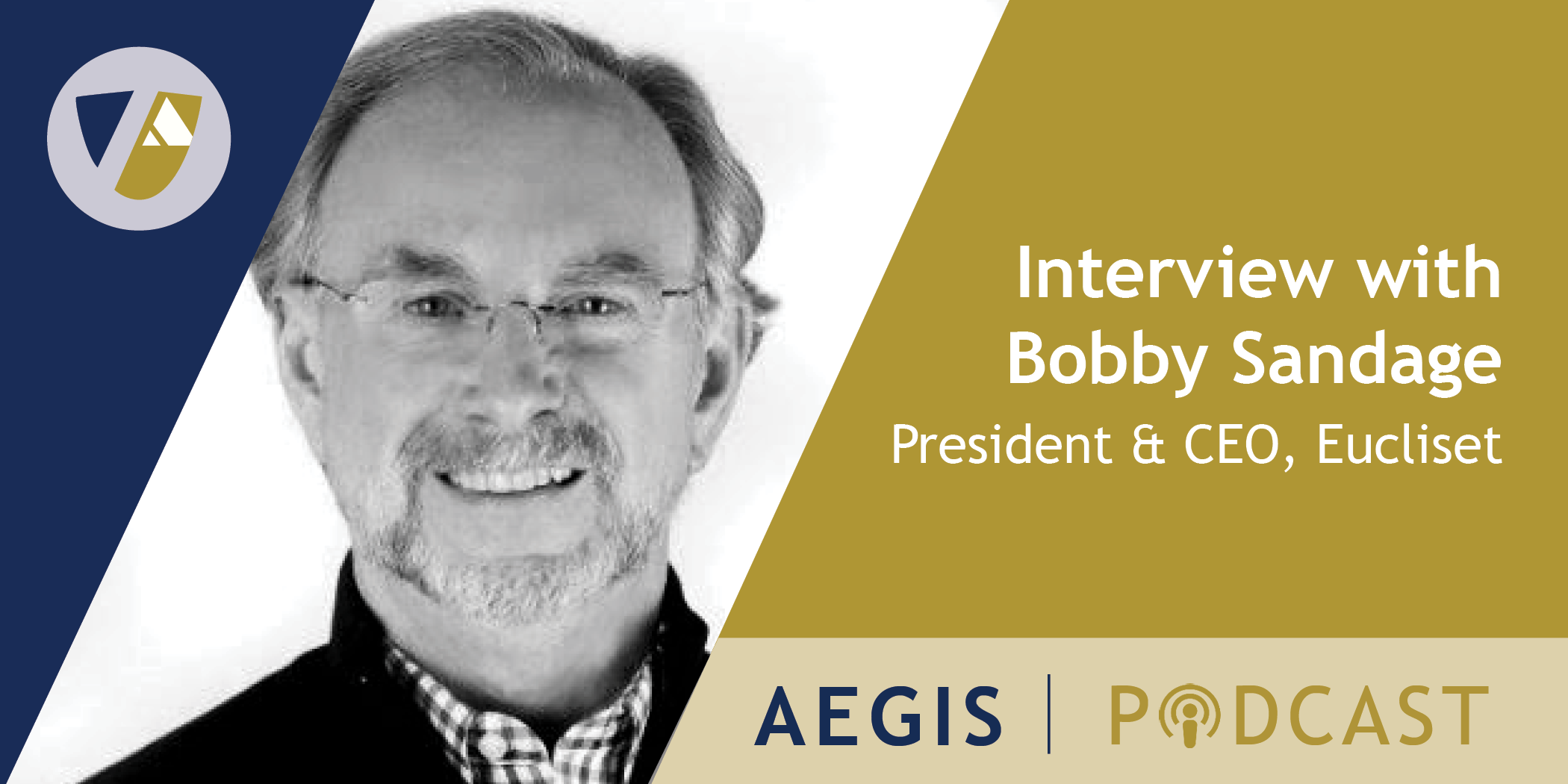 The AEGIS Podcast: Interview with Bobby Sandage, Entrepreneur