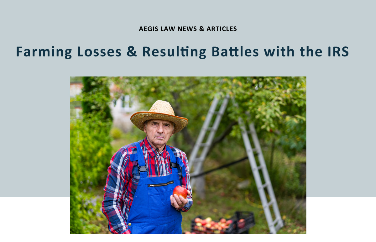 farming-losses-resulting-battles-with-the-irs-aegis-law