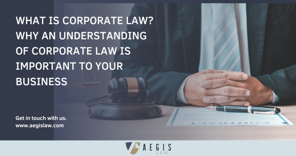 What Is Corporate Law And Why Is It Important AEGIS Law